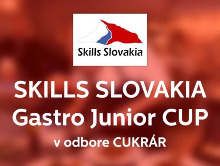 Vyhlásenie 4. ročníka celoslovenskej postupovej súťaže SKILLS SLOVAKIA – GASTRO JUNIOR CUP 2024 / 2025 v odbore CUKRÁR